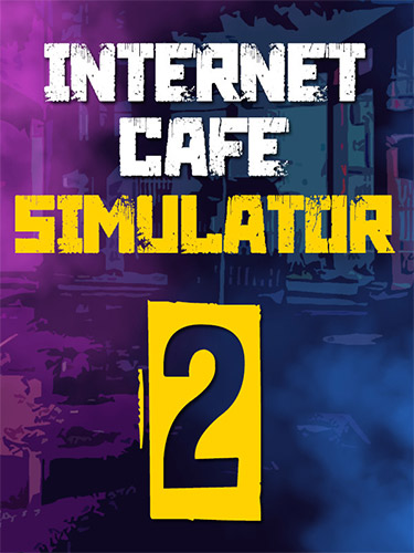 دانلود بازی شبیه ساز کافی نت Internet Cafe Simulator 2 برای کامپیوتر PC