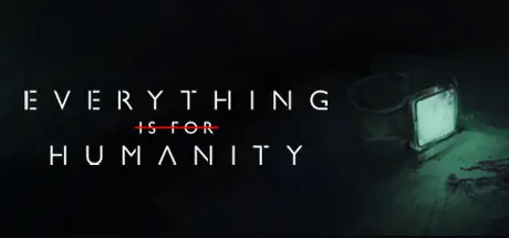 دانلود بازی Everything Is For Humanity برای کامپیوتر PC