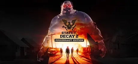 دانلود بازی State of Decay 2: Juggernaut Edition برای کامپیوتر PC