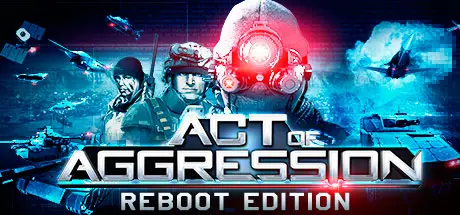 دانلود بازی Act of Aggression: Reboot Edition برای کامپیوتر PC