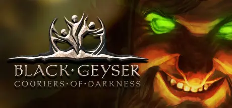 دانلود بازی Black Geyser: Couriers of Darkness برای کامپیوتر PC