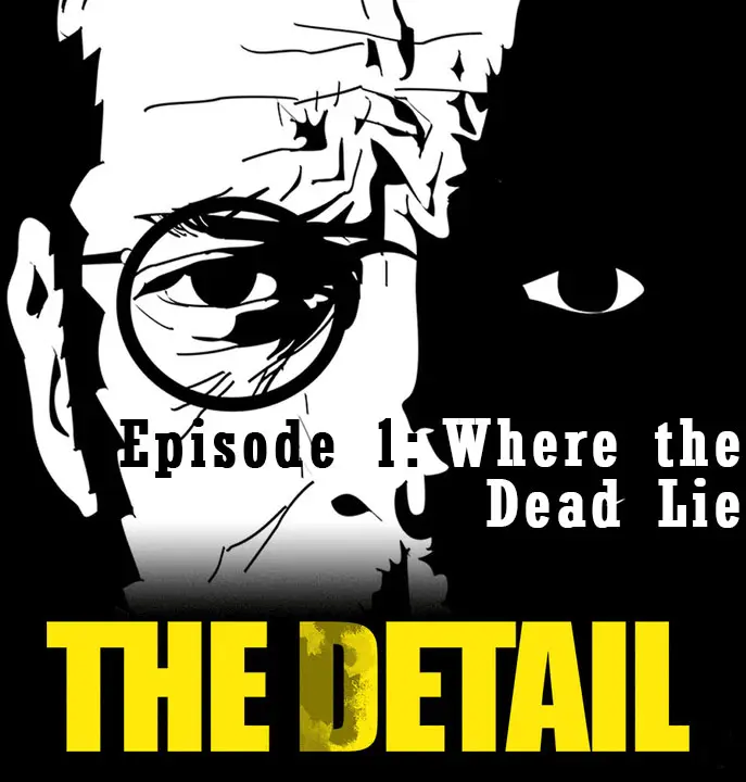 دانلود بازی The detail: Episode 1 - Where the Dead Lie برای کامپیوتر PC