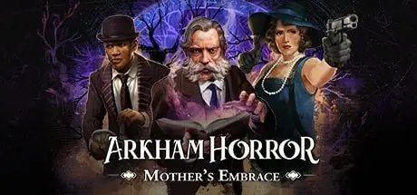 دانلود بازی Arkham Horror: Mother's Embrace برای کامپیوتر PC