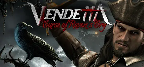 دانلود بازی Vendetta: Curse of Raven's Cry برای کامپیوتر