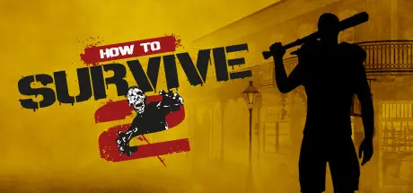 دانلود بازی How to Survive 2 برای کامپیوتر