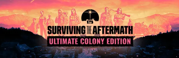 دانلود بازی Surviving the Aftermath: Ultimate Colony Edition برای کامپیوتر