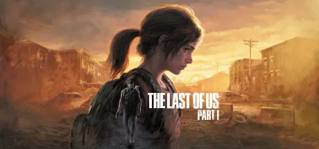 دانلود بازی The Last of Us: Part 1 برای کامپیوتر