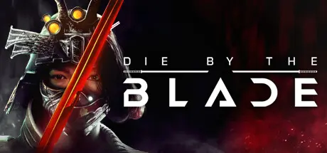 دانلود بازی Die by the Blade برای کامپیوتر PC