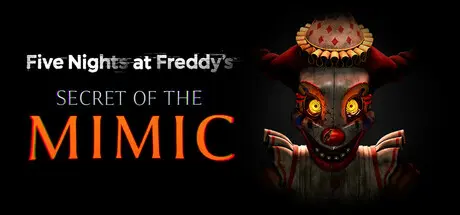 دانلود بازی Five Nights at Freddy's: Secret of the Mimic برای کامپیوتر PC